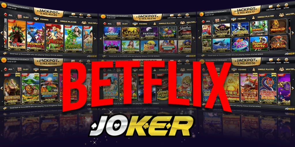 BETFLIX JOKER ค่ายเกมสล็อตออนไลน์ยอดฮิตอับดับ 1 ชั่วกับชั่วกัลป์